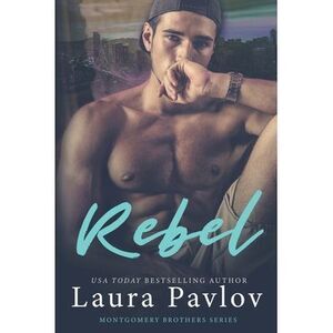 Rebel -- Laura Pavlov